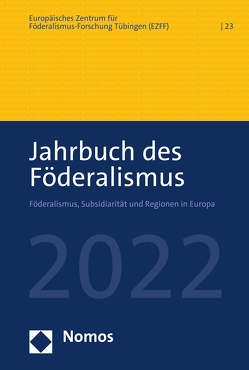 Jahrbuch des Föderalismus 2022 von (EZFF),  Europäisches Zentrum für Föderalismus-Forschung Tübingen