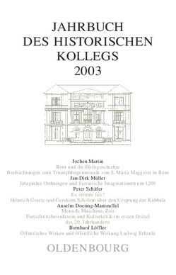Jahrbuch des Historischen Kollegs / 2003 von Gall,  Lothar, Müller-Luckner,  Elisabeth