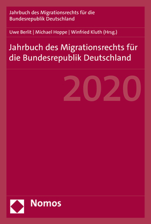Jahrbuch des Migrationsrechts für die Bundesrepublik Deutschland 2020 von Berlit,  Uwe, Hoppe,  Michael, Kluth,  Winfried