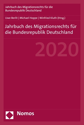 Jahrbuch des Migrationsrechts für die Bundesrepublik Deutschland 2020 von Berlit,  Uwe, Hoppe,  Michael, Kluth,  Winfried