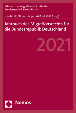 Jahrbuch des Migrationsrechts für die Bundesrepublik Deutschland 2021 von Berlit,  Uwe, Hoppe,  Michael, Kluth,  Winfried