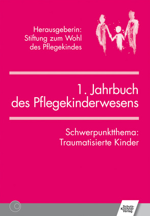 Jahrbuch des Pflegekinderwesens (1.) von Fegert,  Jörg M, Lehmann,  Anne, Westermann,  Arnim