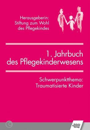 Jahrbuch des Pflegekinderwesens (1.) von Fegert,  Jörg M, Lehmann,  Anne, Westermann,  Arnim