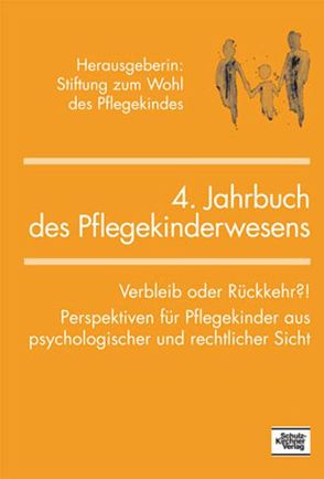 Jahrbuch des Pflegekinderwesens (4.) von Doukanni-Bördner,  Astrid, Ertmer,  Heinzjürgen, Malter,  Christoph, Marquardt,  Claudia, Mikuszeit,  Helga, Nabert,  Birgit, Salgo,  Ludwig, Schleiffer,  Roland, Westermann,  Arnim, Wilhelm,  Ricarda