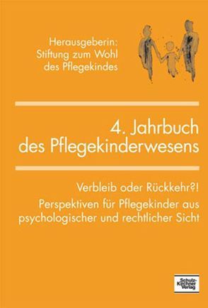 Jahrbuch des Pflegekinderwesens (4.) von Doukanni-Bördner,  Astrid, Ertmer,  Heinzjürgen, Malter,  Christoph, Marquardt,  Claudia, Mikuszeit,  Helga, Nabert,  Birgit, Salgo,  Ludwig, Schleiffer,  Roland, Westermann,  Arnim, Wilhelm,  Ricarda