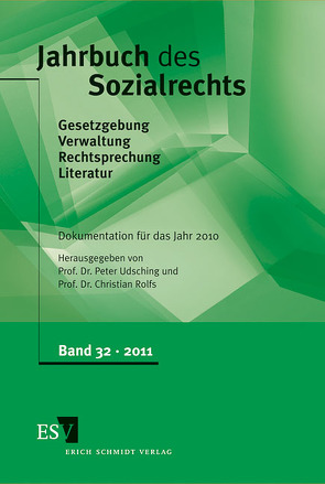 Jahrbuch des Sozialrechts / Jahrbuch des Sozialrechts Dokumentation für das Jahr 2010 von Rolfs,  Christian, Udsching,  Peter