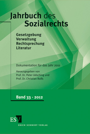 Jahrbuch des Sozialrechts / Jahrbuch des Sozialrechts Dokumentation für das Jahr 2011 von Rolfs,  Christian, Udsching,  Peter
