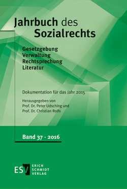 Jahrbuch des Sozialrechts / Jahrbuch des Sozialrechts Dokumentation für das Jahr 2015 von Rolfs,  Christian, Udsching,  Peter