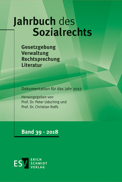 Jahrbuch des Sozialrechts / Jahrbuch des Sozialrechts Dokumentation für das Jahr 2017 von Rolfs,  Christian, Udsching,  Peter