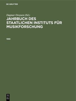 Jahrbuch des Staatlichen Instituts für Musikforschung, Preußischer Kulturbesitz / 1968 von Droysen,  Dagmar