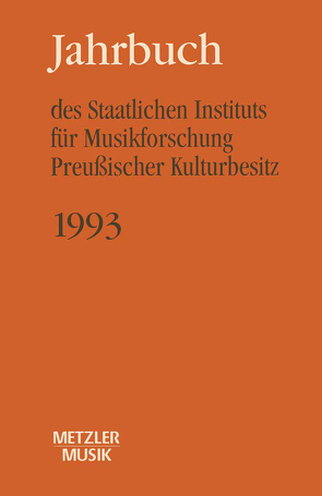 Jahrbuch des Staatlichen Instituts für Musikforschung (SIM) Preussischer Kulturbesitz, 1993 von Wagner,  Günther