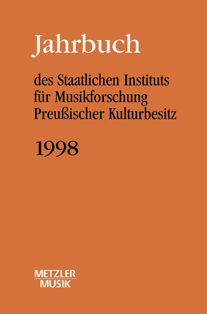 Jahrbuch des Staatlichen Instituts für Musikforschung (SIM) Preußischer Kulturbesitz, Jahrbuch 1998 von Wagner,  Günther