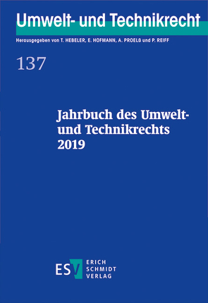 Jahrbuch des Umwelt- und Technikrechts 2019 von Hebeler,  Timo, Hofmann,  Ekkehard, Proelß,  Alexander, Reiff,  Peter