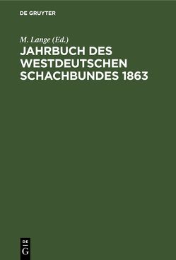 Jahrbuch des westdeutschen Schachbundes, 1863 von Lange,  M.