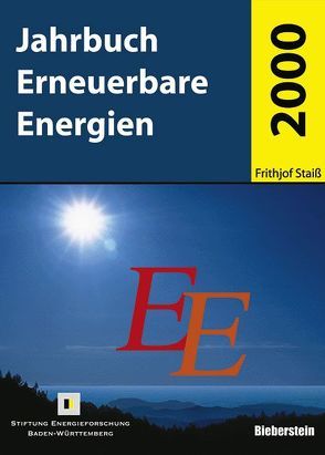 Jahrbuch Erneuerbare Energien 2000 von Staiß,  Frithjof
