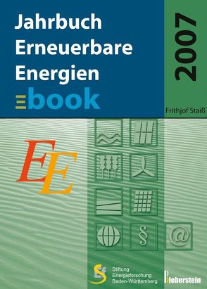 Jahrbuch Erneuerbare Energien 2007 von Staiß,  Frithjof