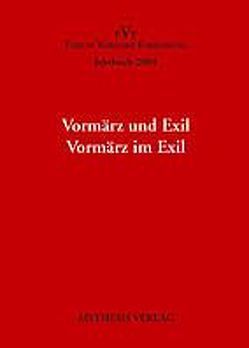Jahrbuch Forum Vormärz Forschung / Vormärz und Exil. Vormärz im Exil von Eke,  Norbert O, Wahrenburg,  Fritz