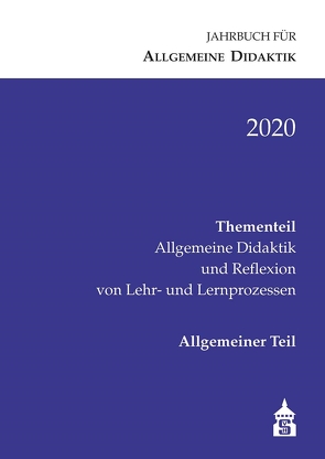 Jahrbuch für Allgemeine Didaktik 2020 von Keller-Schneider,  Manuela, Trautmann,  Matthias, Zierer,  Klaus