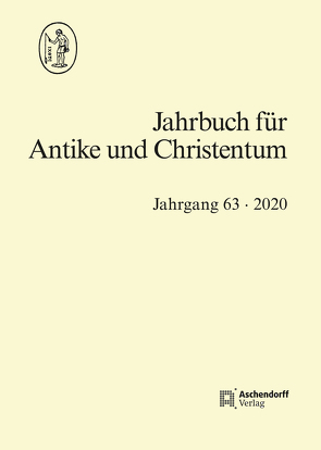 Jahrbuch für Antike und Christentum Jahrgang 63-2020 von Blaauw,  Sible de, Hornung,  Christian, Löhr,  Winrich, Schmidt-Hofner,  Sebastian