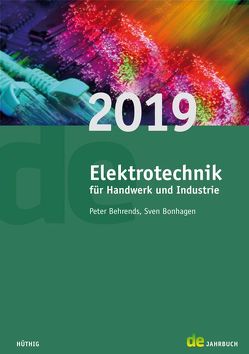 Jahrbuch für das Elektrohandwerk / Elektrotechnik für Handwerk und Industrie 2019 von Behrends,  Peter, Bonhagen,  Sven