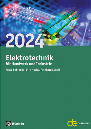 Jahrbuch für das Elektrohandwerk / Elektrotechnik für Handwerk und Industrie 2024 von Behrends,  Peter, Maske,  Dirk, Soboll,  Reinhard