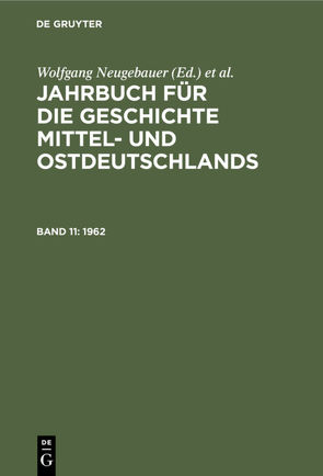 Jahrbuch für die Geschichte Mittel- und Ostdeutschlands / 1962 von Historische Kommission, Neitmann,  Klaus, Neugebauer,  Wolfgang, Schaper,  Uwe