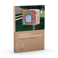 Jahrbuch für die oberbayerischen Freilichtmuseen Glentleiten und Amerang von Kania-Schütz,  Monika