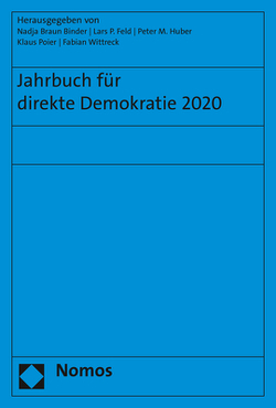 Jahrbuch für direkte Demokratie 2020 von Braun Binder,  Nadja, Feld,  Lars P, Huber,  Peter M., Poier,  Klaus, Wittreck,  Fabian
