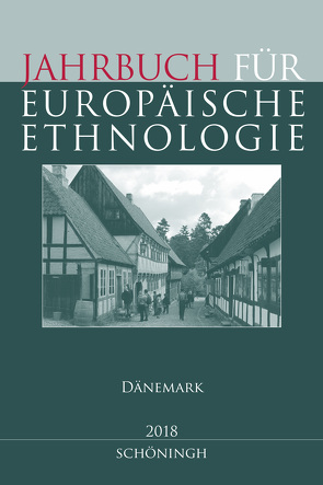 Jahrbuch für Europäische Ethnologie Dritte Folge 13–2018 von Alzheimer,  Heidrun, Barth,  Martin, Doering-Manteuffel,  Sabine, Drascek,  Daniel, Treiber,  Angela