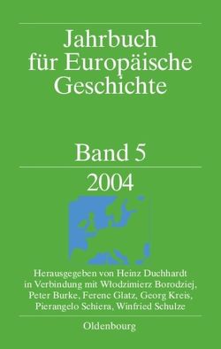Jahrbuch für Europäische Geschichte / European History Yearbook / 2004 von Duchhardt,  Heinz, Gudian,  Jan, Schnettger,  Matthias