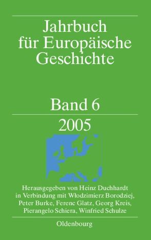 Jahrbuch für Europäische Geschichte / European History Yearbook / 2005 von Duchhardt,  Heinz, Gudian,  Jan, Schnettger,  Matthias