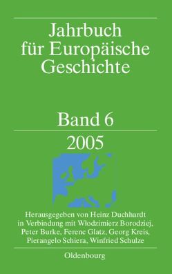 Jahrbuch für Europäische Geschichte / European History Yearbook / 2005 von Duchhardt,  Heinz, Gudian,  Jan, Schnettger,  Matthias
