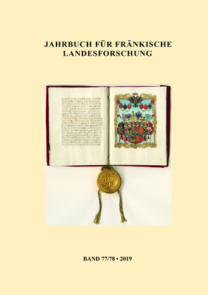 Jahrbuch für fränkische Landesforschung von Birkner,  Bastian, Heller,  Marina, Krawarik,  Hans, Paulus,  Helmut-Eberhard, Pegah,  Rashid-s., Schmalz,  Björn, Schott,  Herbert, Seibold,  Gerhard, Tyrakowski,  Konrad, Vollrath,  Hans-Joachim, Wuttke,  Dieter