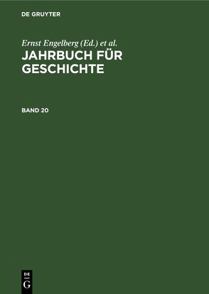 Jahrbuch für Geschichte / Jahrbuch für Geschichte. Band 20 von Akademie der Wissenschaften der DDR,  Institut für Allgemeine Geschichte, Bartel,  Horst, Engelberg,  Ernst, Schroeder,  Wolfgang