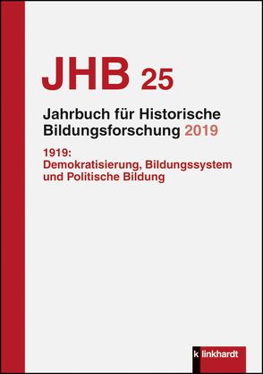 Jahrbuch für Historische Bildungsforschung Band 25 (2019) von Glaser,  Edith, Groppe,  Carola