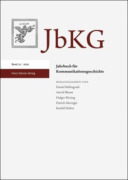 Jahrbuch für Kommunikationsgeschichte 22 (2020) von Bellingradt,  Daniel, Blome,  Astrid, Böning,  Holger, Merziger,  Patrick, Stöber,  Rudolf