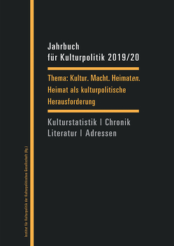 Jahrbuch für Kulturpolitik 2019/20 von Blumenreich,  Ulrike, Dengel,  Sabine, Sievers,  Norbert, Wingert,  Christine