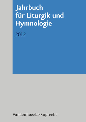 Jahrbuch für Liturgik und Hymnologie von Deeg,  Alexander, Ferenczi,  Ilona, Gruber,  Sabine Claudia, Kadelbach,  Ada, Keil,  Siegmar, Lyster,  Jens, Marti,  Andreas, Melzl,  Thomas, Meyer-Blanck,  Michael, Neijenhuis,  Jörg, Niemann,  Hermann Michael, Scheitler,  Irmgard, Schneider,  Matthias, Schwier,  Helmut, Senn,  Frank C., Suppan,  Wolfgang, Weber,  Edith