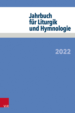 Jahrbuch für Liturgik und Hymnologie von Bürki,  Bruno, Deeg,  Alexander, Föllmi,  Beat, Henzel,  Christoph, Jones,  Wilfrid, Marti,  Andreas, Meyer-Blanck,  Michael, Neijenhuis,  Jörg, Papp,  Ágnes, Scheitler,  Irmgard, Schneider,  Matthias, Schwier,  Helmut, Wissemann-Garbe,  Daniela