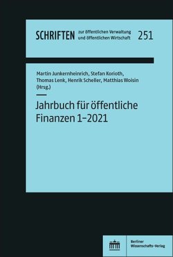 Jahrbuch für öffentliche Finanzen 1-2021 von Junkernheinrich,  Martin, Korioth,  Stefan, Lenk,  Thomas, Scheller,  Henrik, Woisin,  Matthias