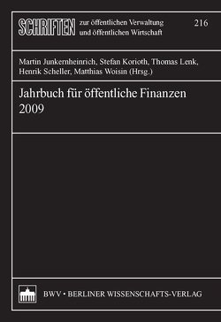 Jahrbuch für öffentliche Finanzen 2009 von Junkernheinrich,  Martin, Korioth,  Stefan, Lenk,  Thomas, Scheller,  Henrik, Woisin,  Matthias
