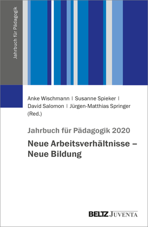 Jahrbuch für Pädagogik 2020 von Salomon,  David, Spieker,  Susanne, Springer,  Jürgen-Matthias, Wischmann,  Anke