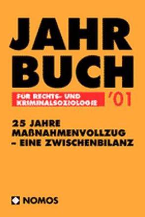 Jahrbuch für Rechts- und Kriminalsoziologie 2001 von Gutiérrez-Lobos,  Katrin, Katschnig,  Heinz, Pilgram,  Arno