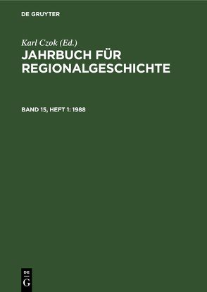 Jahrbuch für Regionalgeschichte / 1988 von Czok,  Karl, Historische Kommission der Sächsischen Akademie der Wissenschaften zu Leipzig