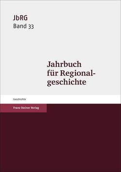 Jahrbuch für Regionalgeschichte 33 (2015) von Häberlein ,  Mark