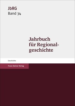 Jahrbuch für Regionalgeschichte 34 (2016) von Häberlein ,  Mark