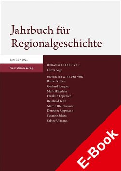 Jahrbuch für Regionalgeschichte 39 (2021) von Auge,  Oliver
