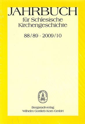 Jahrbuch für Schlesische Kirchengeschichte 88/89.2009/2010 von Meyer,  Dietrich