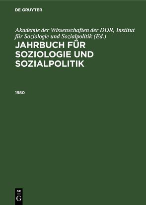 Jahrbuch für Soziologie und Sozialpolitik / 1980 von Akademie der Wissenschaften der DDR,  Institut für Soziologie und Sozialpolitik
