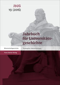 Jahrbuch für Universitätsgeschichte 19 (2016) von Jostkleigrewe,  Georg, Kintzinger,  Martin